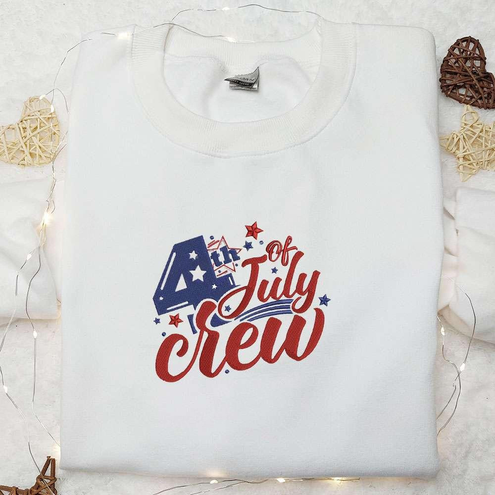 4th of July Crew Embroidered Shirt National Day Gifts Best Patriotic Shirts