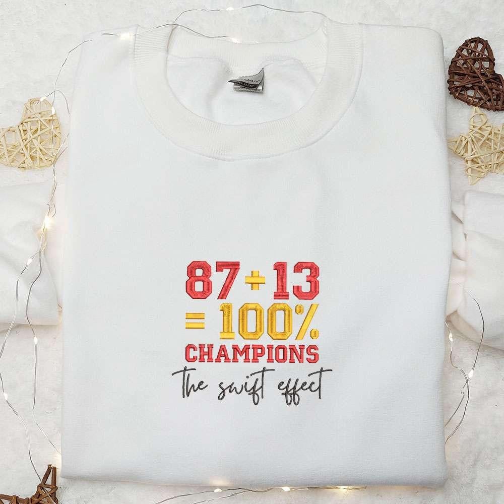 87 13 100 Champions The Swift Effect Embroidered Shirt Celebrity Embroidered Hoodie Best Music Gift For Fans 1
