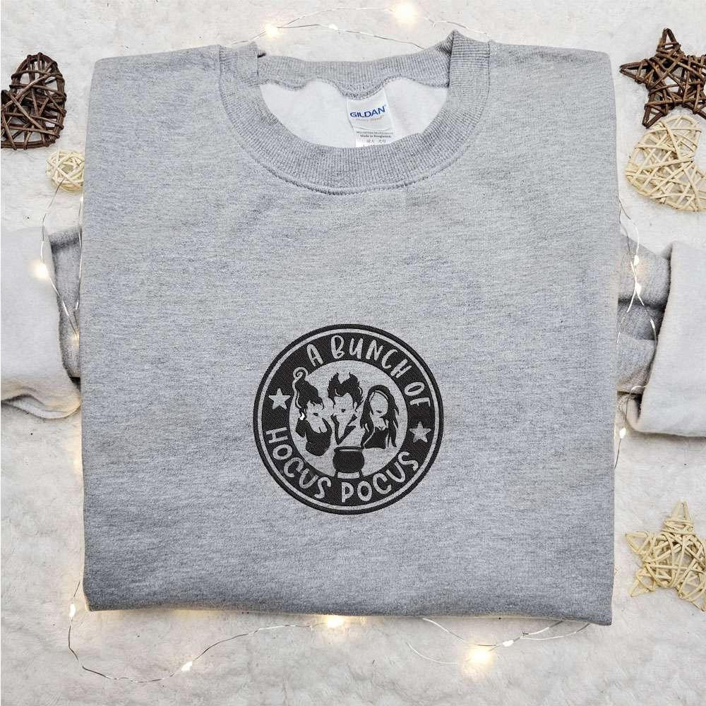 A Bunch Of Hocus Pocus Sanderson Sisters Embroidered Sweatshirt Halloween Embroidered Hoodie Best Gifts For Family