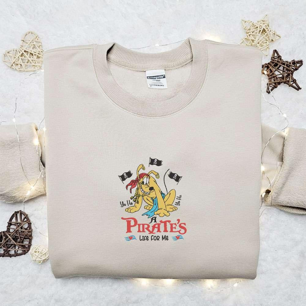 A Pirates Life For Me Pluto Embroidered Shirt Disney Characters Embroidered Shirt Best Gift Ideas