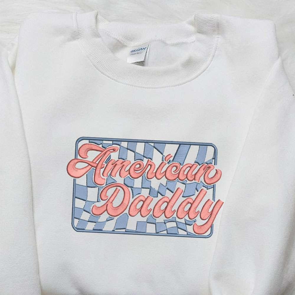 American Daddy Embroidered Shirt National Day Gifts Best Patriotic Shirts