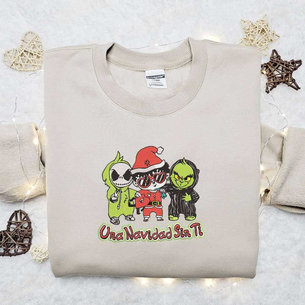 Baby Benito Jack and Grinch Un Navidad Sin Ti Christmas Embroidered Sweatshirt Christmas Embroidered Shirt Best Christmas Gift Ideas
