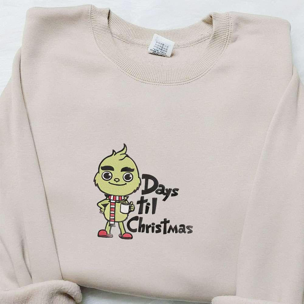 Baby Grinch Coffee Days Til Christmas Embroidered Sweatshirt Movie Christmas Embroidered Shirt Best Christmas Gift Ideas