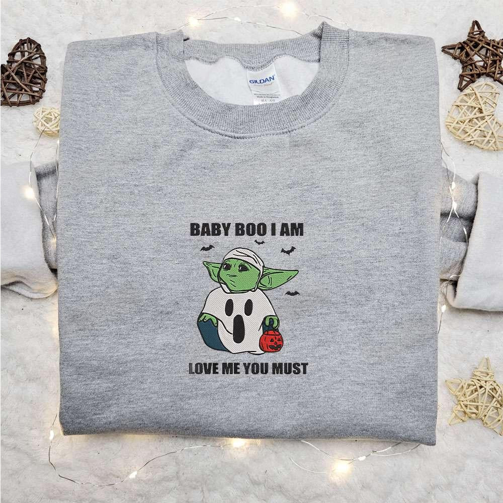 Baby Yoda Baby Boo Am Love Me You Must Embroidered Sweatshirt Movie Embroidered Hoodie Halloween Embroidered Shirt