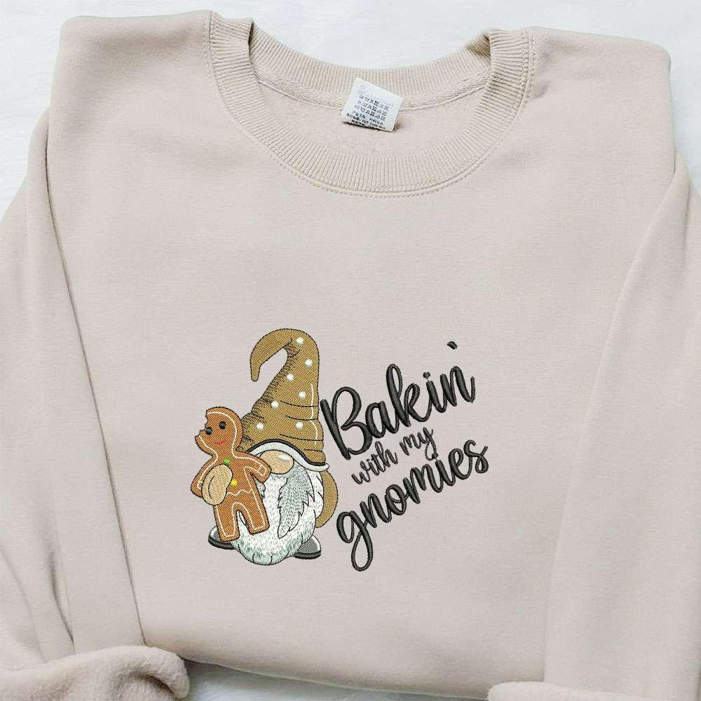 Baking With My Gnomies Gingerbread Embroidered Shirt Christmas Embroidered Hoodie Best Gift For Family