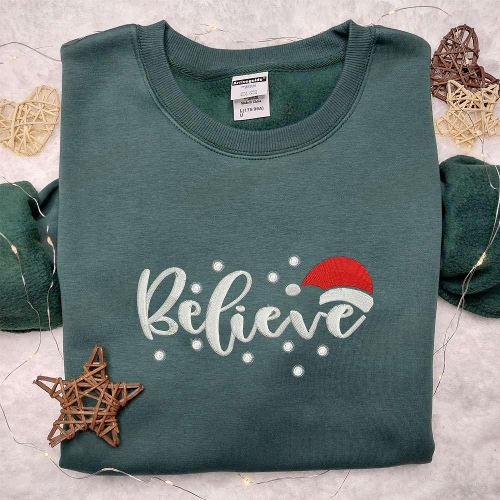 Believe Christmas Hat Embroidered Shirt Christmas Embroidered Hoodie Best Gifts For Family