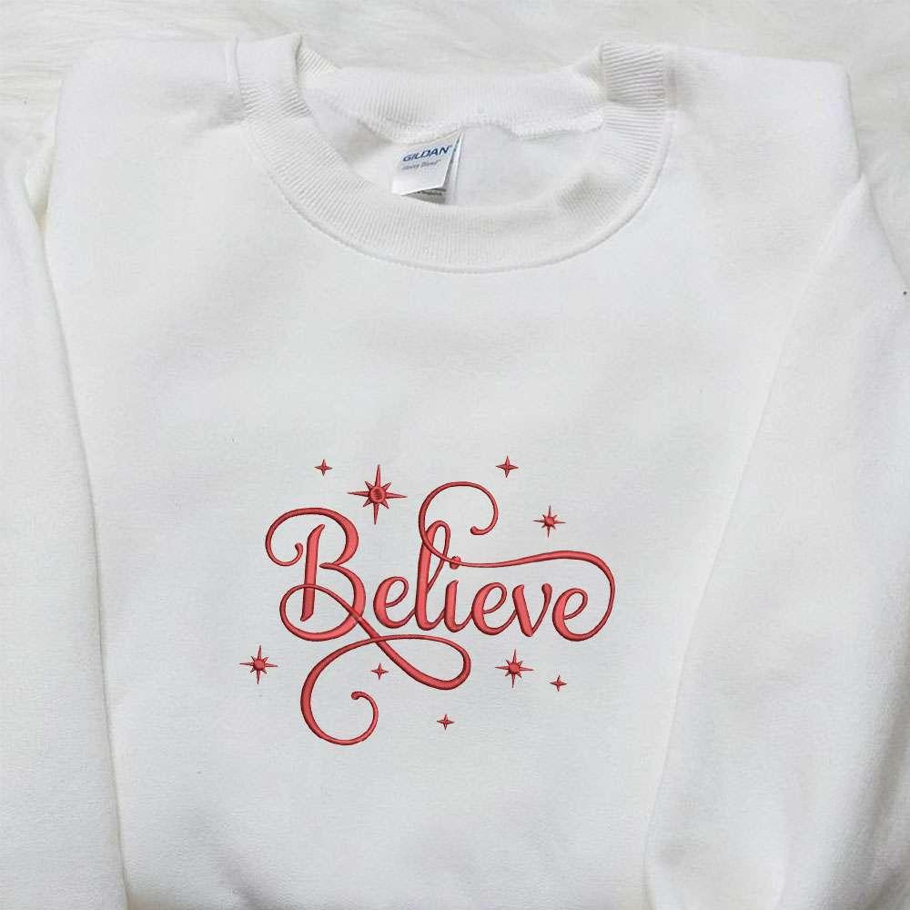 Believe Embroidered Shirt Christmas Embroidered Hoodie Best Gifts For Family