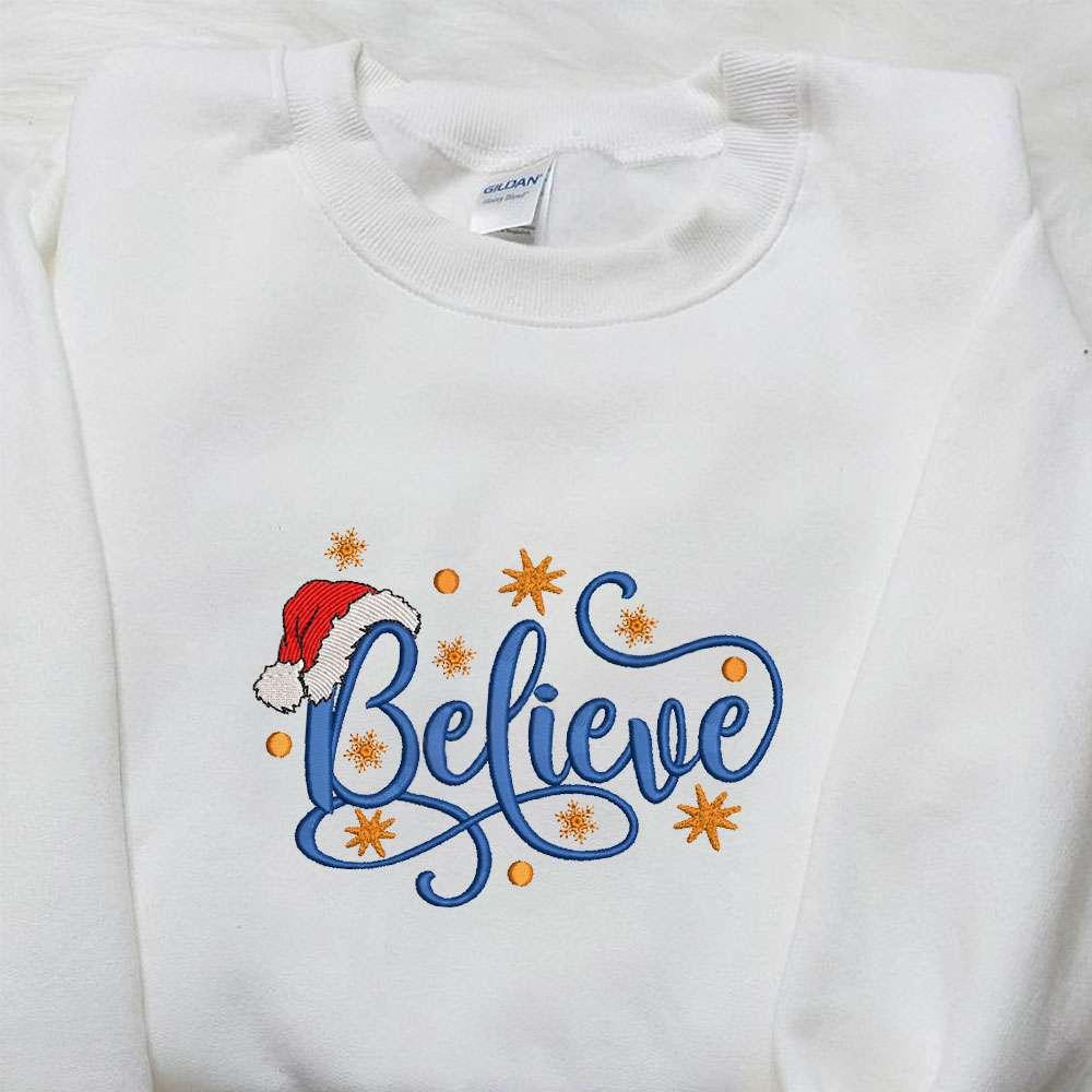 Believe Santa Hat Embroidered Shirt Christmas Embroidered Hoodie Best Gifts For Family