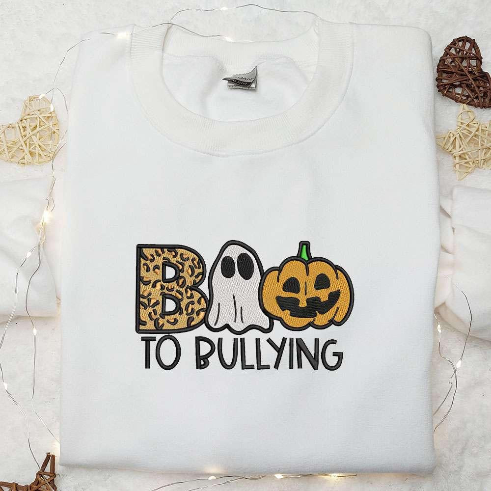Boo To Bullying Pumpkin Embroidered Shirt Halloween Embroidered Shirt Best Halloween Gift Ideas
