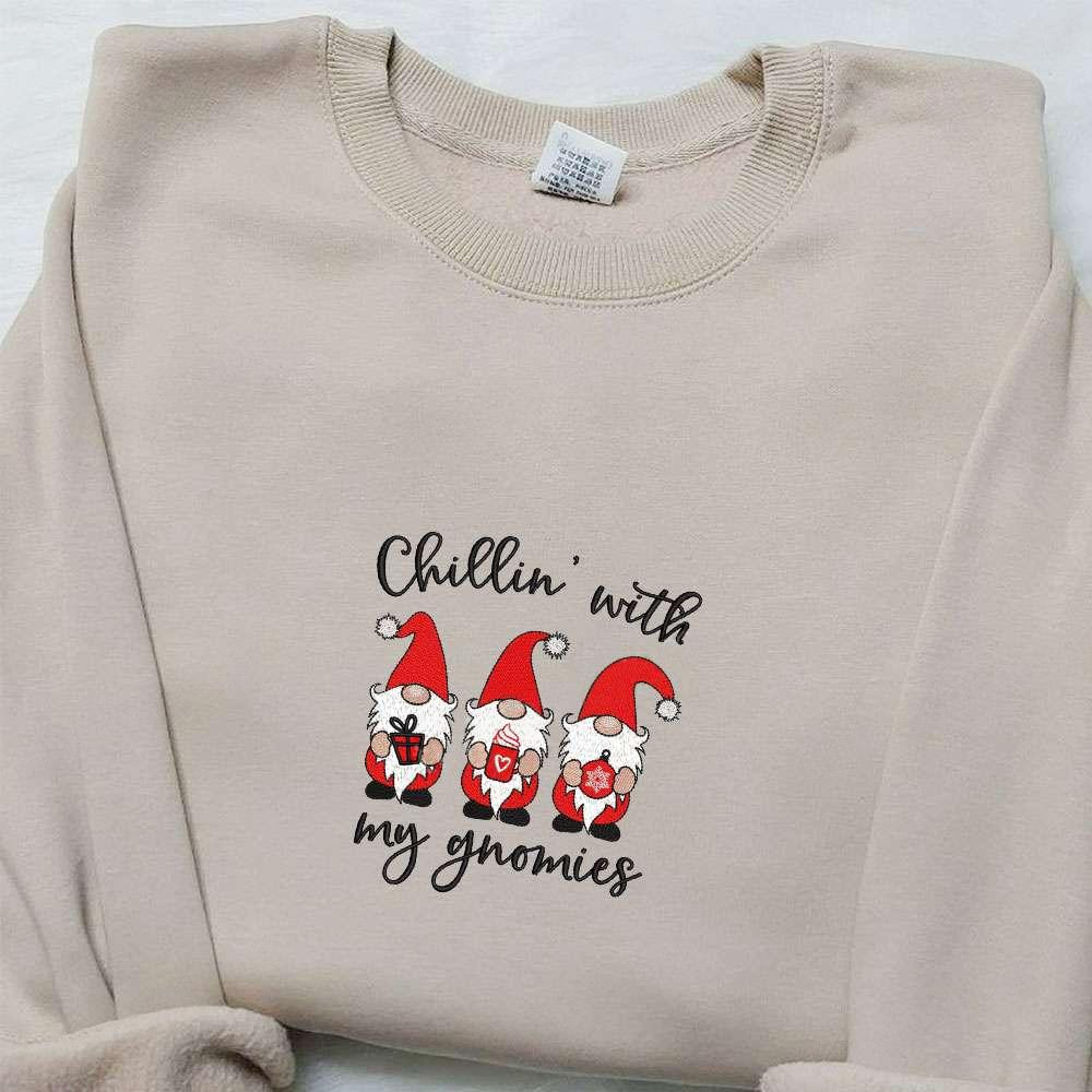 Chillin With My Gnomies Embroidered Shirt Christmas Embroidered Hoodie Best Gifts For Family 1