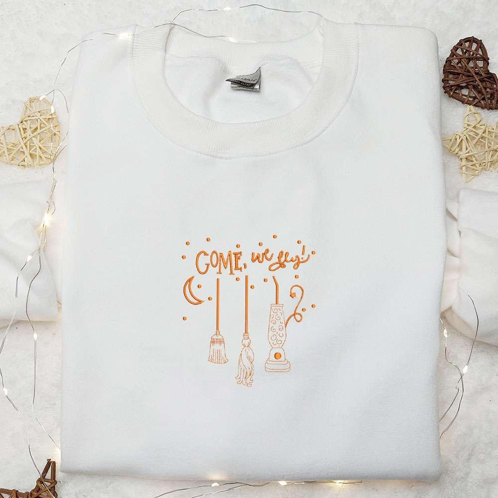 Come We Fly Hocus Pocus Sanderson Sisters Embroidered Hoodie Movie Halloween Embroidered Hoodie Best Halloween Gift Ideas