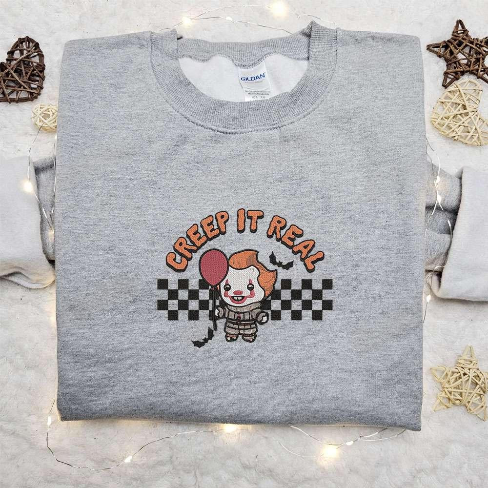 Creep It Real Pennywise Embroidered Shirt IT Movie Embroidered Sweatshirt Best Gift Ideas For Family