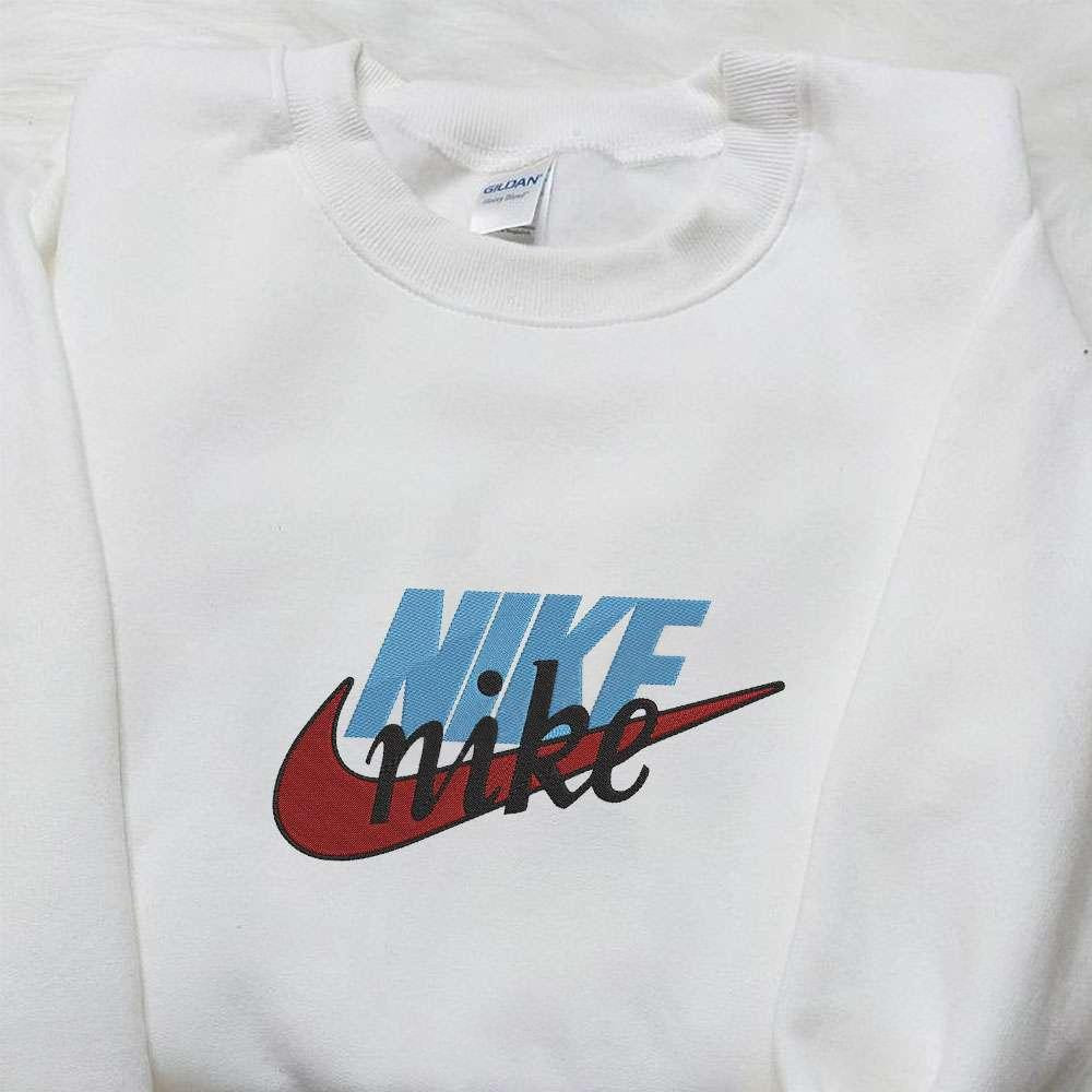 Custom Nike Shirt Nike Inspired Embroidered Sweatshirt Best Gifts for Family