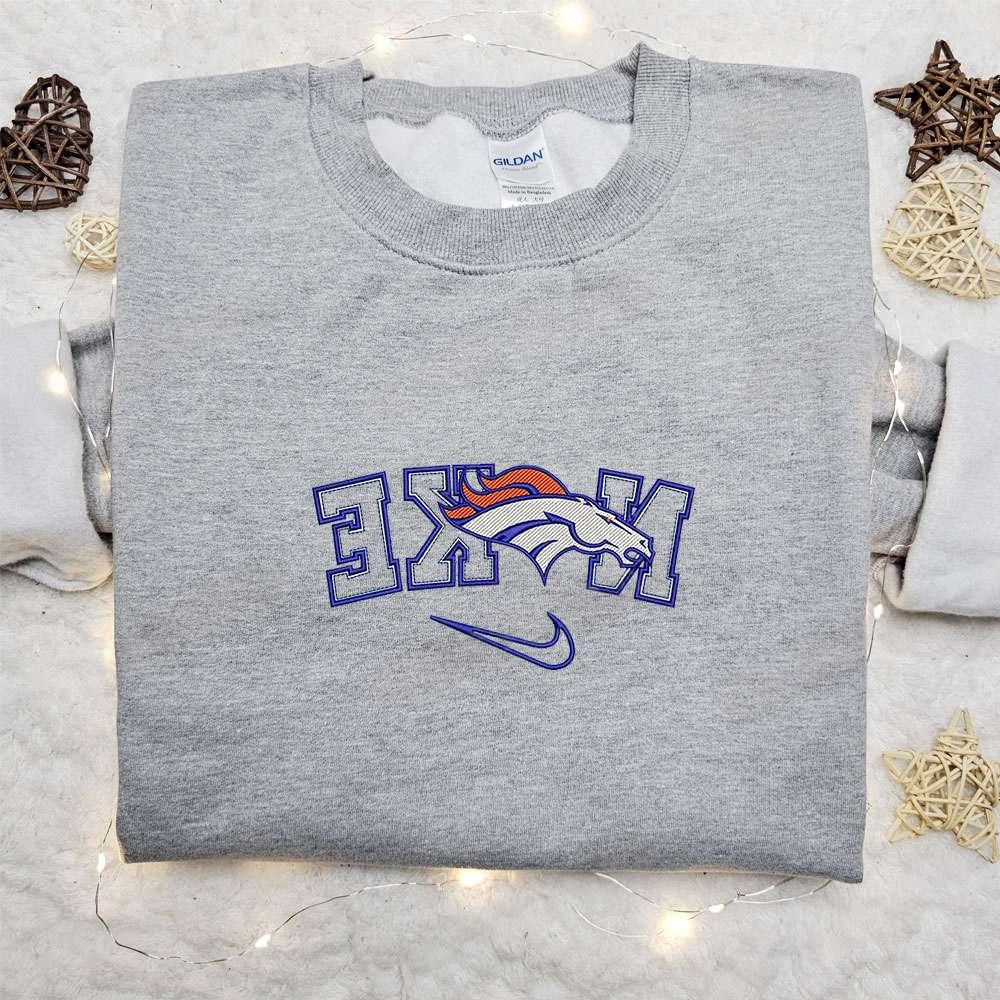 Denver Broncos x Nike Reverse Embroidered Shirt NFL Sports Embroidered Hoodie Best Gift Ideas