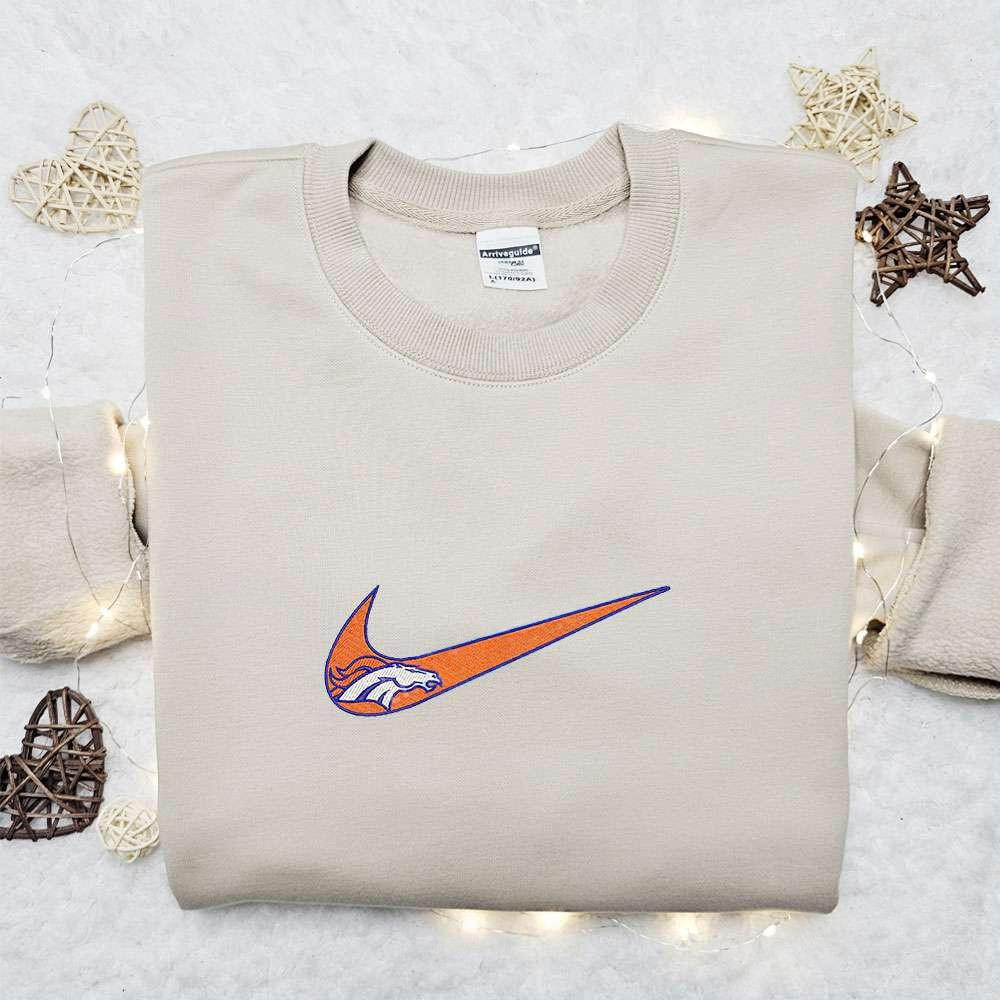 Denver Broncos x Nike Swoosh Embroidered Shirt NFL Embroidered Hoodie Best Gift Ideas