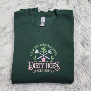 Dirty Hoes Garden Supply Embroidered Crewneck - Garden and Plants Crew - Gardener's Shirt - Gift For Plant Lover