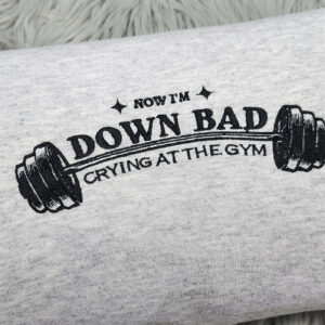 Down Bad Crying At the Gym Embroidered Crewneck - Custom order - ash m sweatshirt