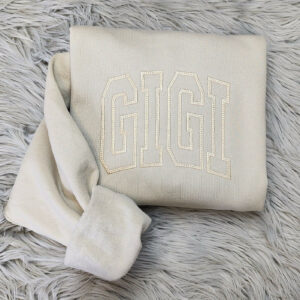 Embroidered Gigi Shirt - Gift For Grandma -  Best Gigi Unisex Crewneck or Hoodie - Add Custom Sleeve Embroidery