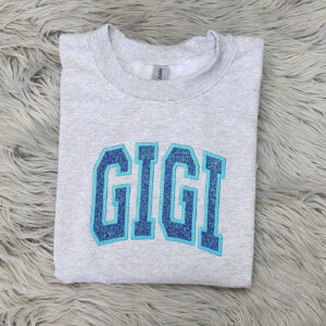 Embroidered Glitter Gigi Shirt - Gift For Grandma  - Appliqu??Embroidery - Best Gigi Unisex Crewneck or Hoodie