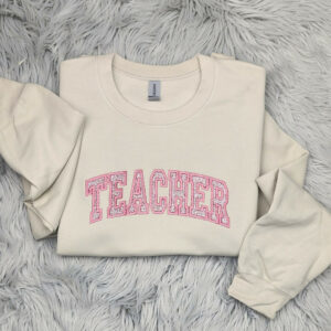 Embroidered Glitter Teacher Crewneck - Gift For Teacher - Appliqu- Embroidery - Best Teacher Unisex Crewneck or Hoodie