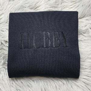 Embroidered Hubby Crewneck Sweatshirt or Hooded Sweatshirt - Hubby Sweatshirt -Couples sweatshirt