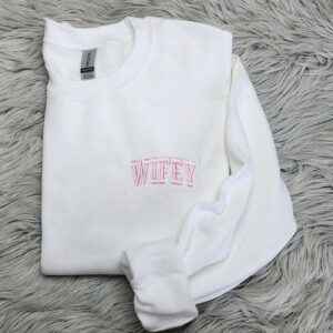 Embroidered Wifey Pocket Logo Crewneck Shirt - Embroidered Wifey - Pocket Logo Embroidery - Custom Embroidery