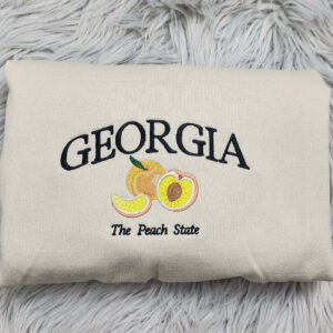 Georgia The Peach State Embroidered Crewneck - Georgia Crewneck - Crewneck T-Shirt - Sweatshirt - Hoodie