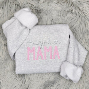 Girl Mama Delicate Embroidered Crewneck - Girl Mom Gift - New Mom Gift - Gender Reveal