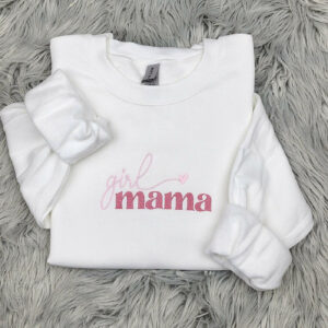 Girl Mama Embroidered Crewneck - Girl Mom Gift - Gift for mom - Mother's Day