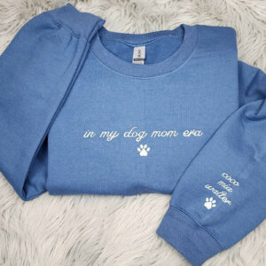 In My Dog Mom Era Embroidered Crewneck - Personalized Embroidered Dog Mom Shirt - Custom Dog Name Sleeve Embroidery - Dog Mama Gift