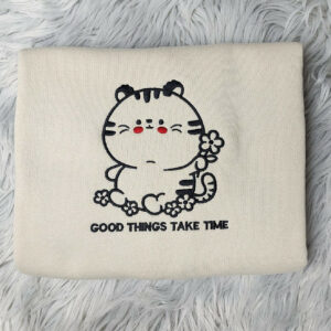 Kawaii Tiger Embroidered Crewneck - Good Things Take Time Crewneck - Cute Tiger Sweatshirt - T-Shirt - Sweatshirt - Hoodie
