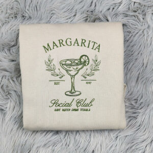 Margarita Social Club Embroidered Crewneck - Save Water Drink Tequila Shirt - Margarita Embroidery - T-Shirt - Sweatshirt - Hoodie