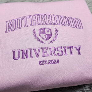 Motherhood University Embroidered Crewneck - Funny Mom Crewneck - Cute Embroidered Crewneck - Crewneck T-Shirt, Sweatshirt or Hoodie