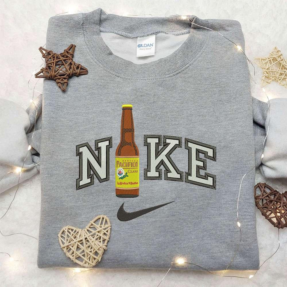 Pasifico Bottle Beer x Nike Embroidered Sweatshirt Favorite Drink Embroidered Sweatshirt Nike Inspired Embroidered Shirt