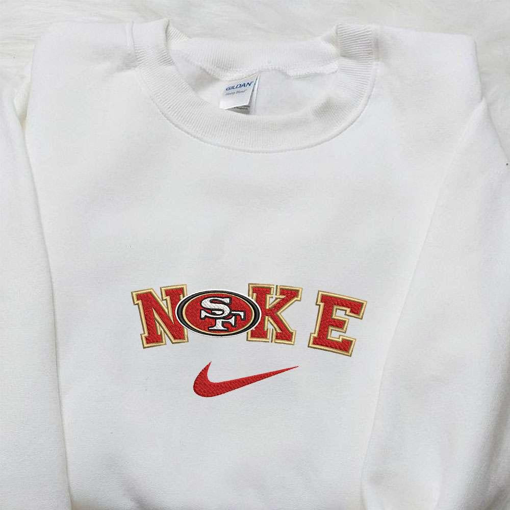 San Francisco 49ers x Nike Embroidered Shirt NFL Sports Embroidered Hoodie Best Gift Ideas
