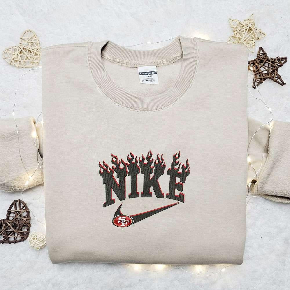 San Francisco 49ers x Nike Flame Embroidered Shirt NFL Sports Embroidered Hoodie Best Fandom Gift Ideas