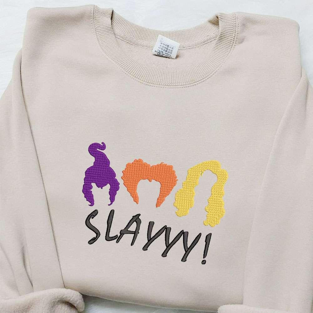 Sanderson Sisters Slayyy Embroidered Sweatshirt Halloween Embroidered Hoodie Best Halloween Gift Ideas