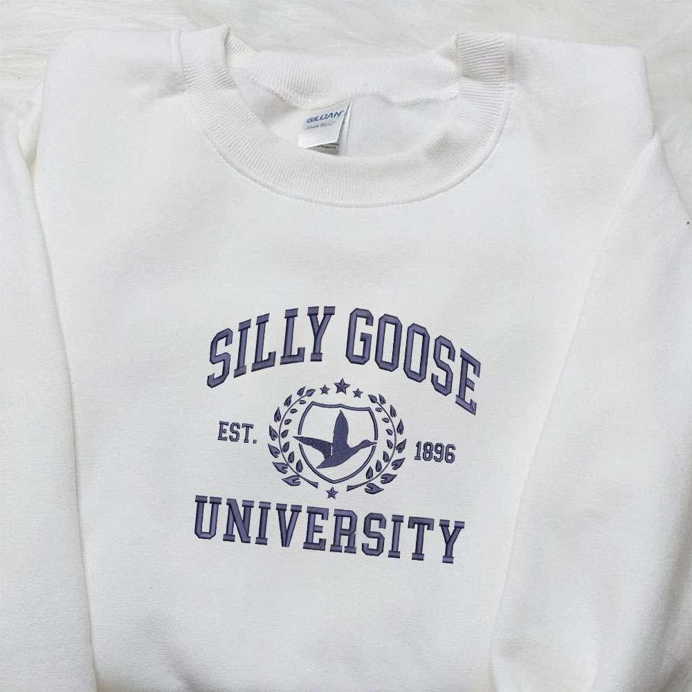 Silly Goose University Est 1896 Embroidered Shirt Animal Embroidered Shirt Best Graduation Gifts