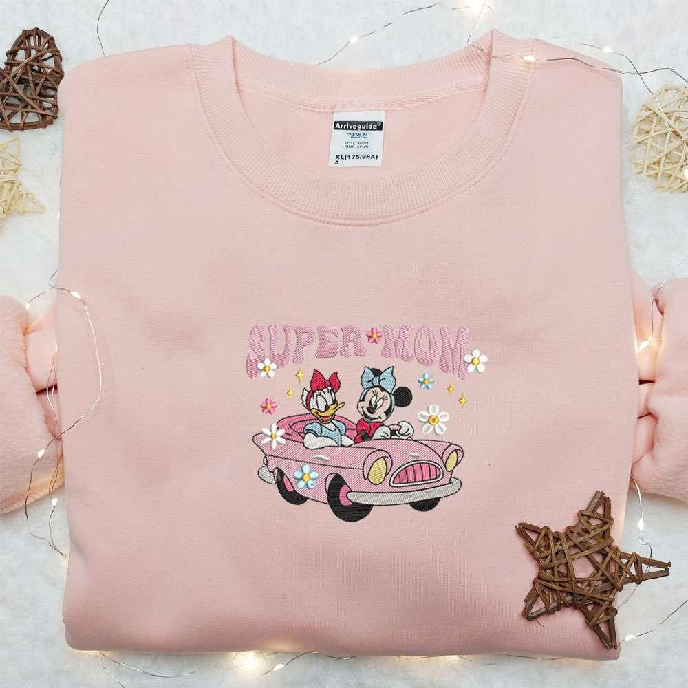 Super Mom Minnie And Daisy Embroidered Shirt Disney Characters Embroidered Hoodie Best Mothers Day Gift Idea