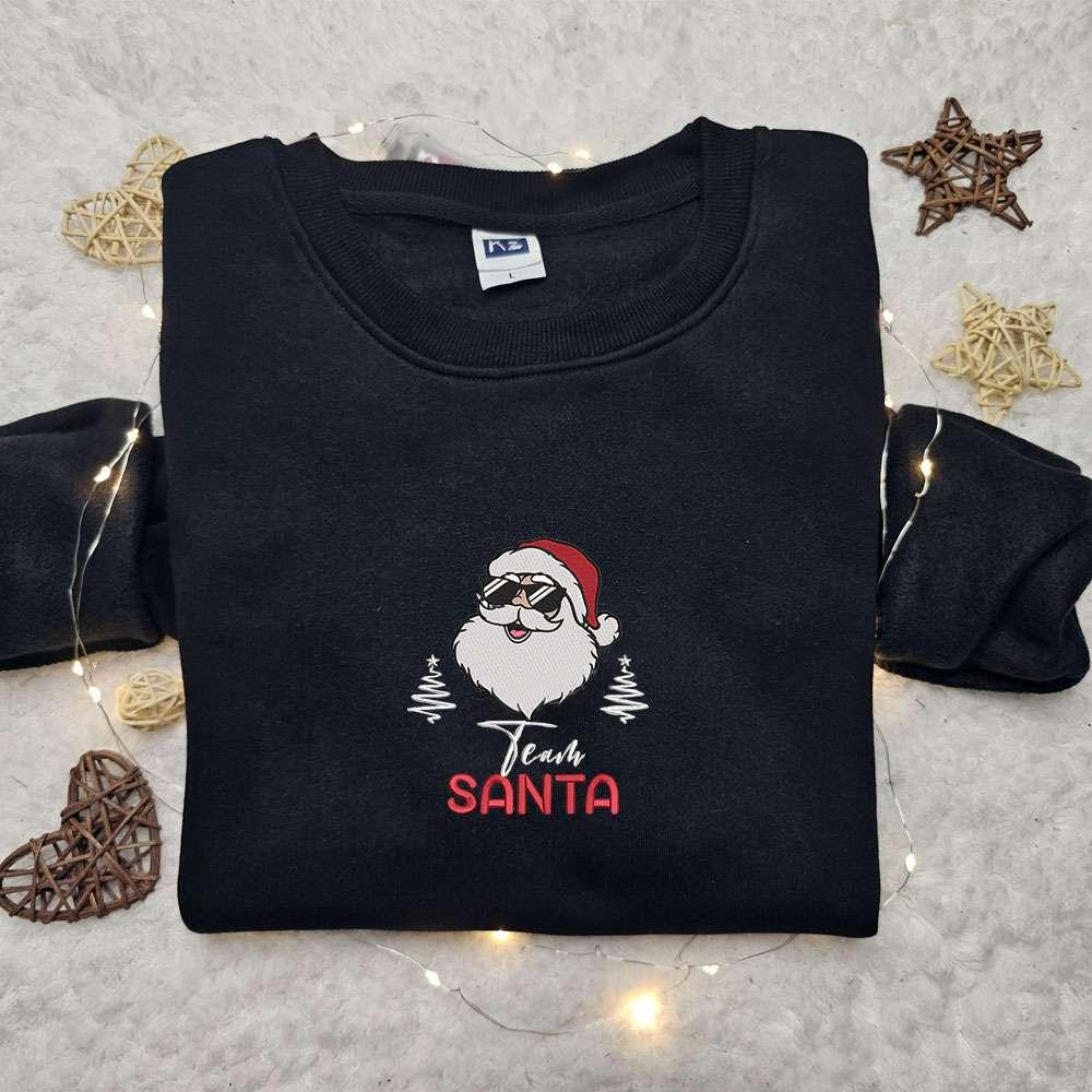 Team Santa Embroidered Shirt Christmas Embroidered Hoodie Best Gifts For Family