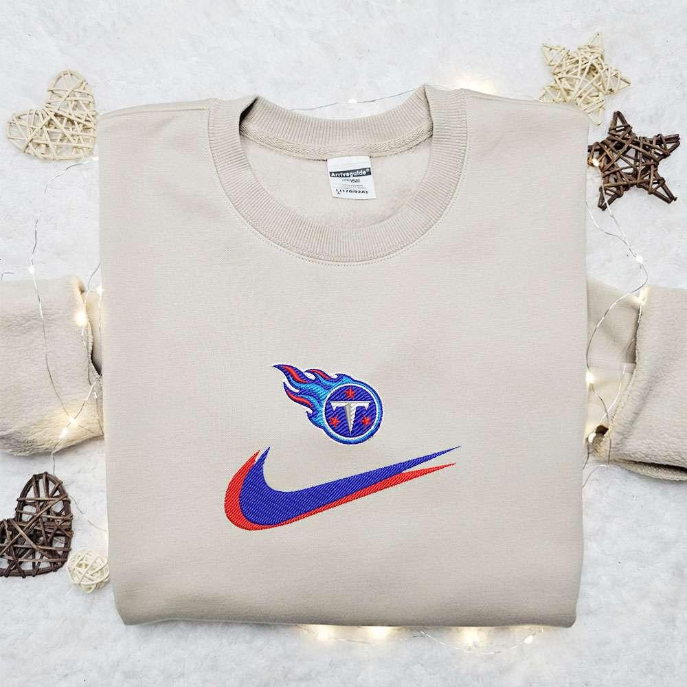 Tennessee Titans x Nike Swoosh Embroidered Shirt NFL Sports Embroidered Hoodie Best Fandom Gift Ideas