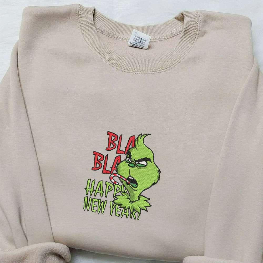 The Grinch Bla Bla Happy New Year Embroidered Sweatshirt Movie Merry Christmas Embroidered Shirt Best Christmas Day Gift Ideas