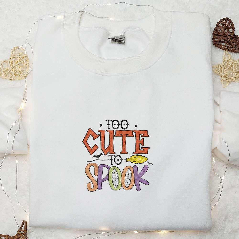 Too Cute to Spook Embroiderd Shirt Happy Halloween Embroidered Shirt Cool Halloween Embroidered Shirt