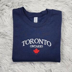 Toronto Ontario Embroidered Crewneck - Embroidered Canada Crewneck - Embroidered Gifts - T-Shirt - Sweatshirt - Hoodie
