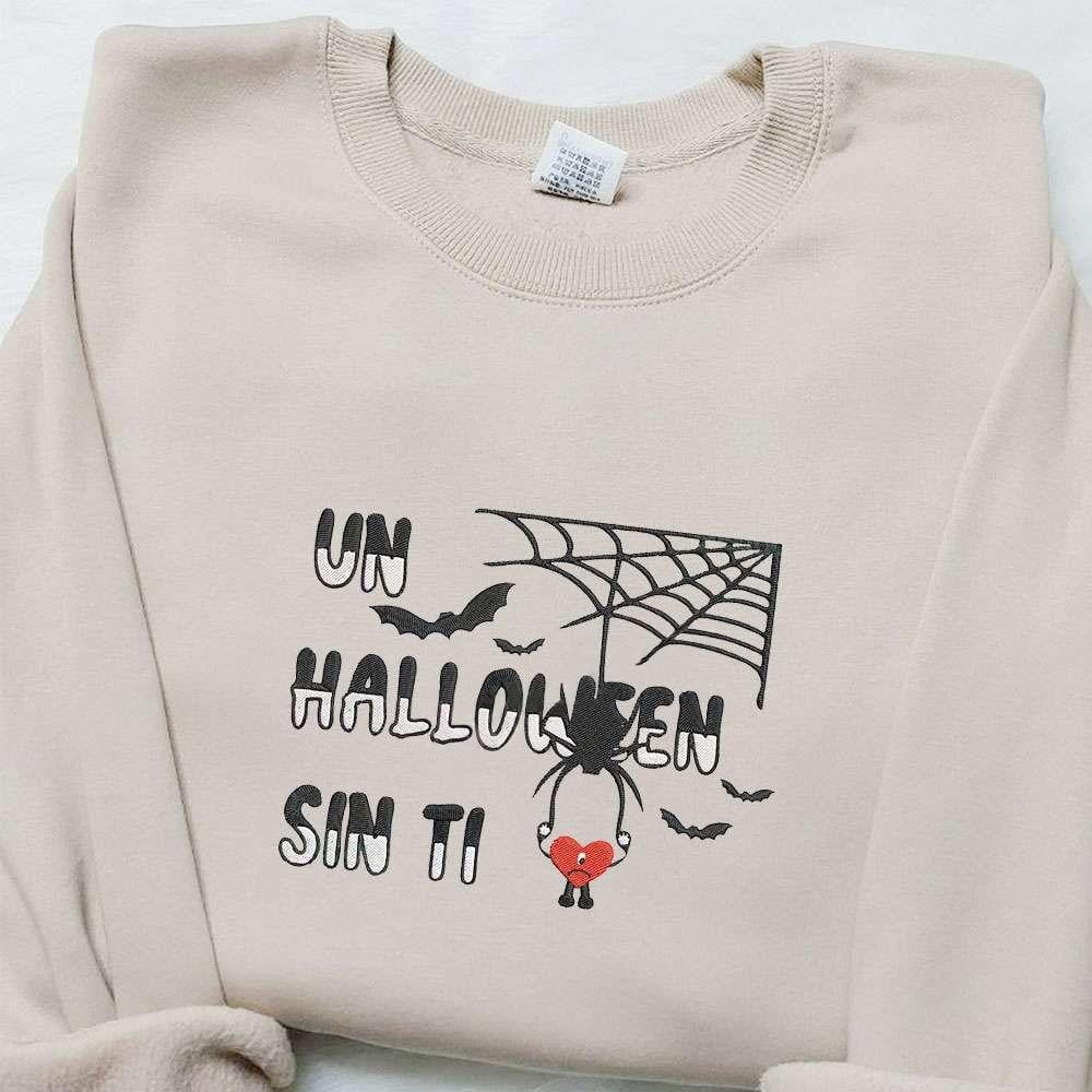 Un Halloween Sin Ti Bad Bunny Embroidered Shirt Celebrity Embroidered Hoodie Best Halloween Gift Ideas
