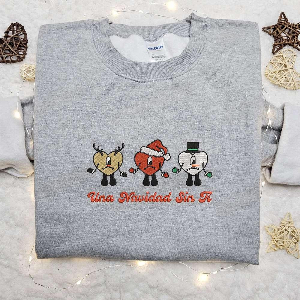 Una Navidad Sin Ti Bad Bunny Embroidered Sweatshirt Celebrity Embroidered Hoodie Best Christmas Gift Ideas