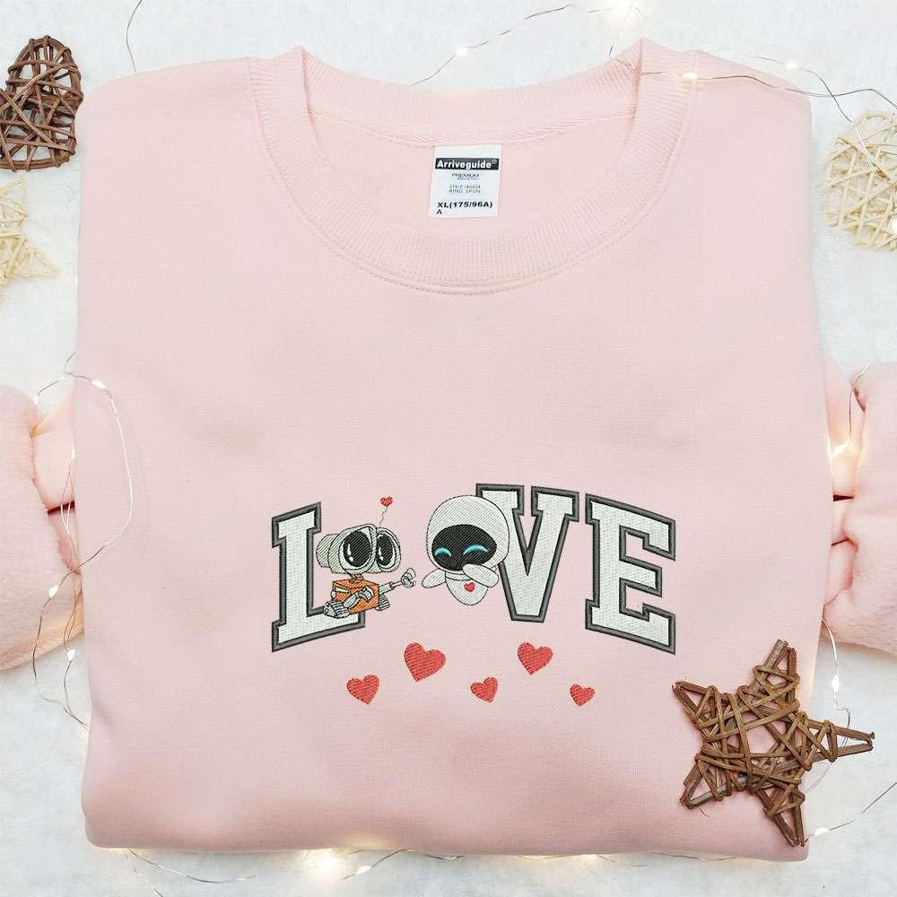Wall E And Eve Love Hearts Embroidered Shirt Disney Characters Embroidered Hoodie Valentine Gift Ideas