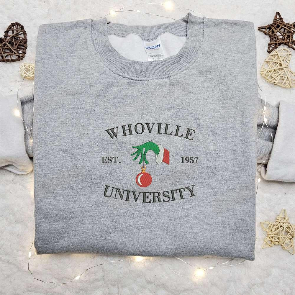 Whoville University Est 1957 Grinch Hand Embroidered Shirt Christmas Embroidered Hoodie Best Gifts For Family