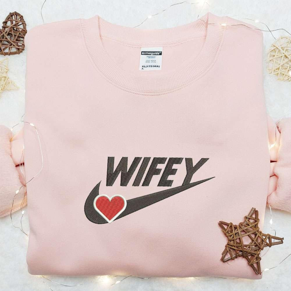 Wifey Heart x Nike Swoosh Embroidered Shirt Valentine Embroidered Hoodie Best Gift For Wife