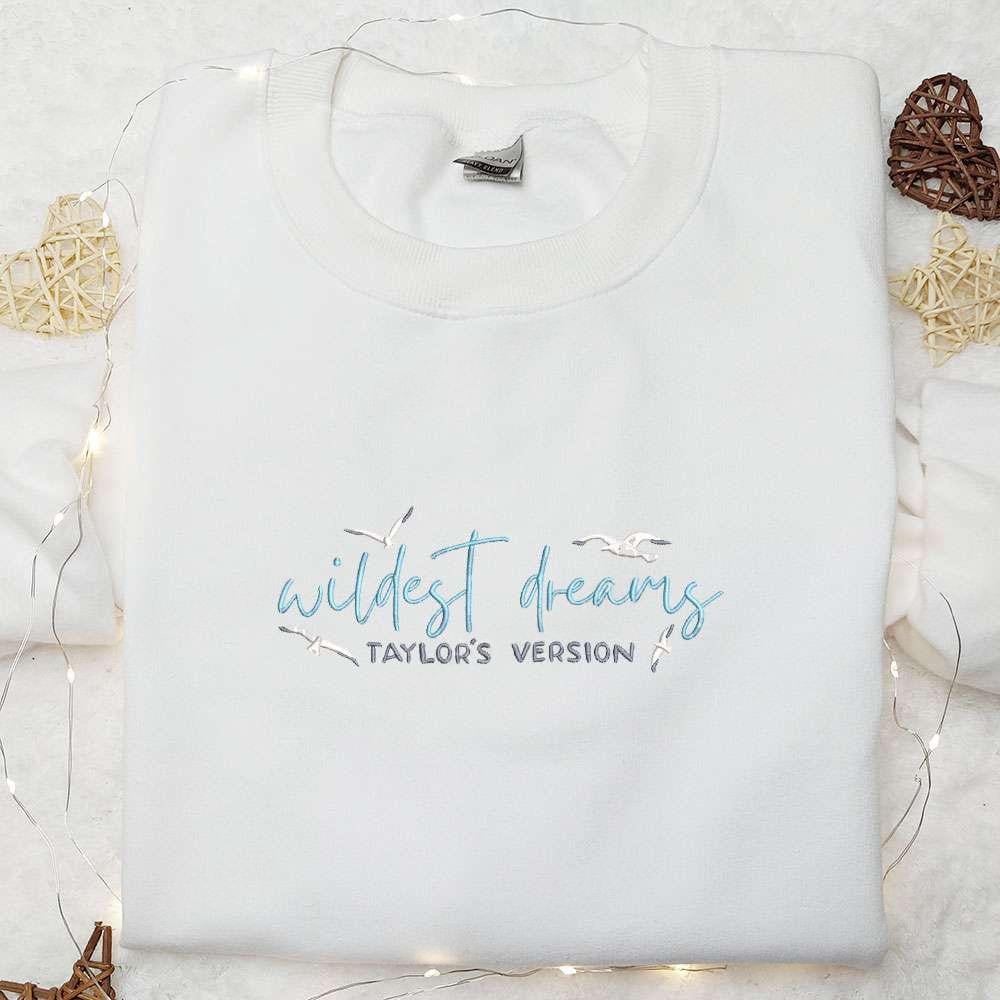 Wildest Dream Taylors Version Embroidered Shirt Celebrity Embroidered Hoodie Best Music Gift For Fans